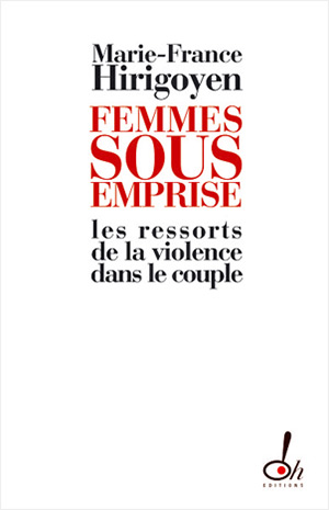 Couverture de : Femmes sous emprise, les ressorts de la violence dans le couple