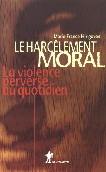 Le Harcèlement Moral : la violence perverse au quotidien